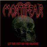 Mortyfear : Let the Fist do the Talking Mortyfear : Let the Fist do the Talking